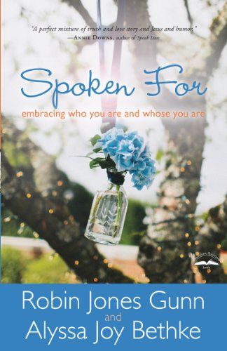 Spoken For: Embracing Who You Are and Whose You Are by Robin Jones Gunn