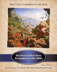 The Sweat of Their Brow: Occupations in the 1800s