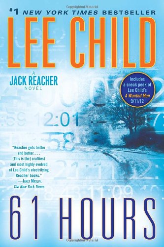 61 Hours: A Jack Reacher Novel by Lee Child