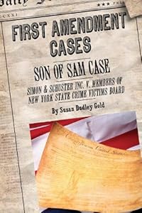Son of Sam Case: Simon &amp; Schuster V. Members of United States Crime Victims Board by Susan Dudley Gold
