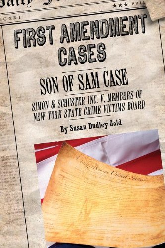 Son of Sam Case: Simon &amp; Schuster V. Members of United States Crime Victims Board by Susan Dudley Gold