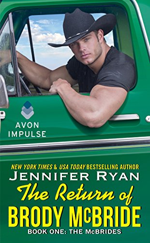 The Return of Brody McBride: Book One: The McBrides by Jennifer Ryan