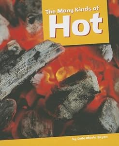 The Many Kinds of Hot by Dale-Marie Bryan