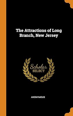The Attractions of Long Branch, New Jersey
