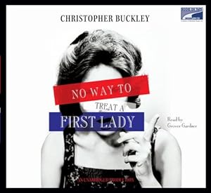 No Way to Treat a First Lady (Unabridged on 7 CDs)