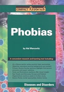 Phobias: Diseases and Disorders