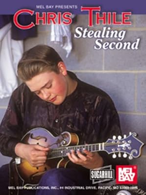 Mel Bay presents Chris Thile-Stealing Second CD