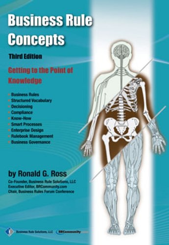 Business Rule Concepts by Ronald G. Ross