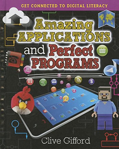 Amazing Applications and Perfect Programs by Clive Gifford