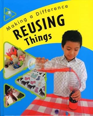 Reusing Things (Making a Difference)