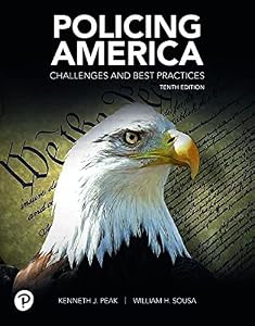Policing America: Challenges and Best Practices by Kenneth Peak