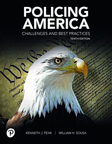 Policing America: Challenges and Best Practices by Kenneth Peak