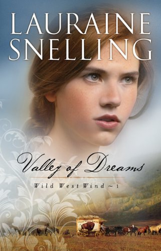 Valley of Dreams by Lauraine Snelling