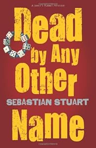 Dead by Any Other Name by Sebastian Stuart