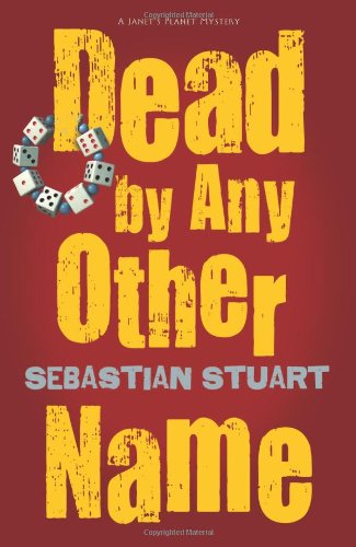 Dead by Any Other Name by Sebastian Stuart