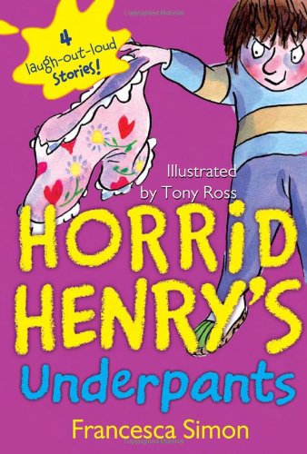Horrid Henry's Underpants by Francesca Simon