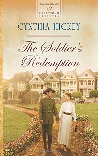 The Soldier's Redemption by Cynthia Hickey