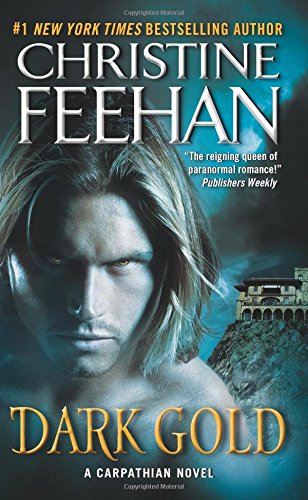 Dark Gold: A Carpathian Novel by Christine Feehan