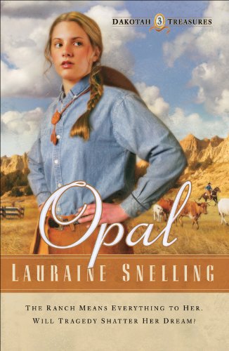 Opal (Dakotah Treasures Book #3) by Lauraine Snelling