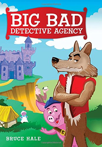 Big Bad Detective Agency - Library Edition by Bruce Hale