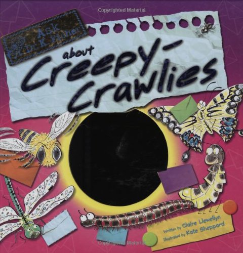 Ask Dr. K. Fisher About Creepy-Crawlies by Claire Llewellyn
