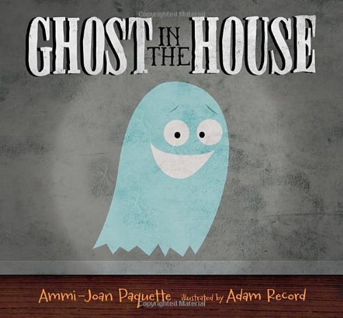 Ghost in the House by Ammi Joan Paquette