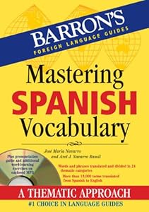 Mastering Spanish Vocabulary with Audio MP3: A Thematic Approach (Mastering Vocabulary) by Axel J. Navarro Ramil