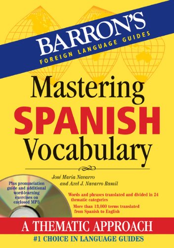 Mastering Spanish Vocabulary with Audio MP3: A Thematic Approach (Mastering Vocabulary) by Axel J. Navarro Ramil