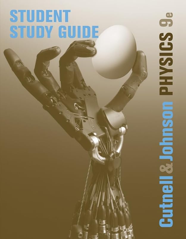 Student Study Guide to accompany Physics, 9e by John D. Cutnell