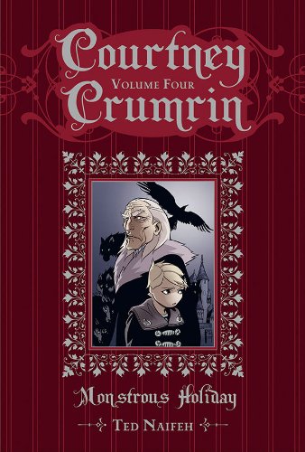 Courtney Crumrin Volume 4: Monstrous Holiday Special Edition by Ted Naifeh
