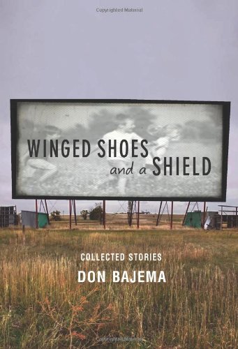 Winged Shoes and a Shield: Collected Stories by Don Bajema