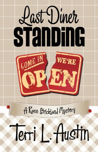 Last Diner Standing by Terri L. Austin