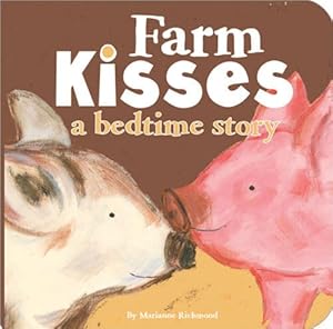 Farm Kisses, a bedtime story (Beginner Boards)