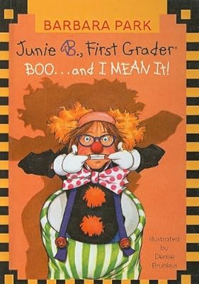 Junie B., First Grader Boo... and I Mean It!
