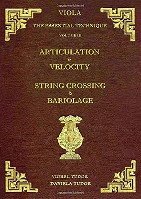 Articulation & Velocity String crossing & Bariolage (VIOLA - The Essential Technique)