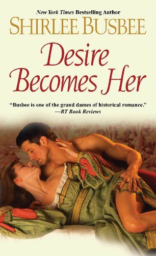 Desire Becomes Her by Shirlee Busbee