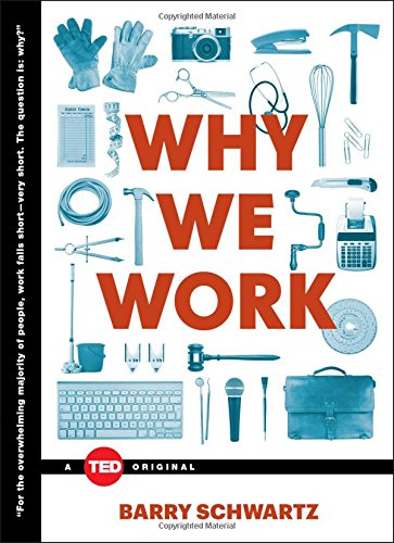 Why We Work by Barry Schwartz