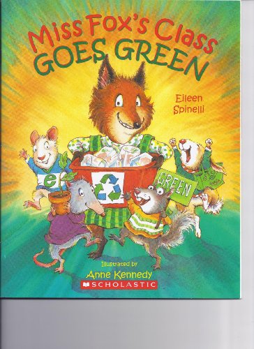 Miss Fox's class goes green by Eileen Spinelli