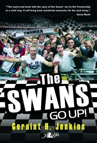 The Swans Go Up! by Geraint H. Jenkins