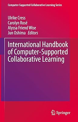 International Handbook of Computer-Supported Collaborative Learning (Computer-Supported Collaborative Learning Series 19)