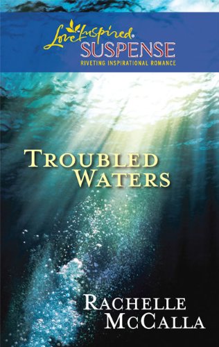 Troubled Waters by Rachelle McCalla
