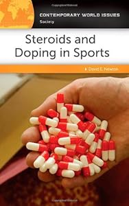 Steroids and Doping in Sports: A Reference Handbook