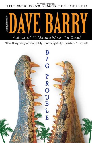 Big Trouble by Dave Barry