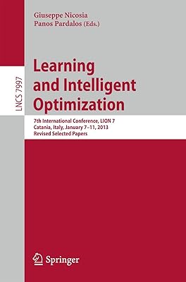 Learning and Intelligent Optimization: 7th International Conference, LION 7, Catania, Italy, January 7-11, 2013, Revised Selected Papers (Theoretical Computer Science and General Issues)