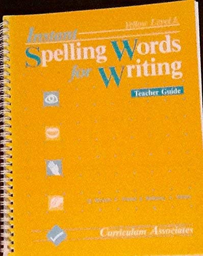 Instant Spelling Words for Writing: Yellow Level (Grade 6-Adult) (LEVEL E) by Robert G. Forest