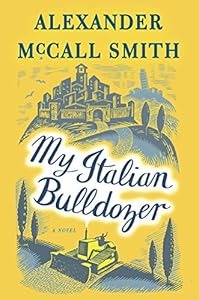 My Italian Bulldozer: A Novel