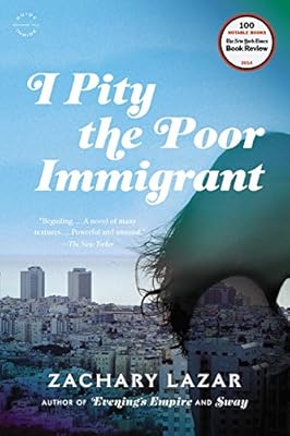 I Pity the Poor Immigrant: A Novel