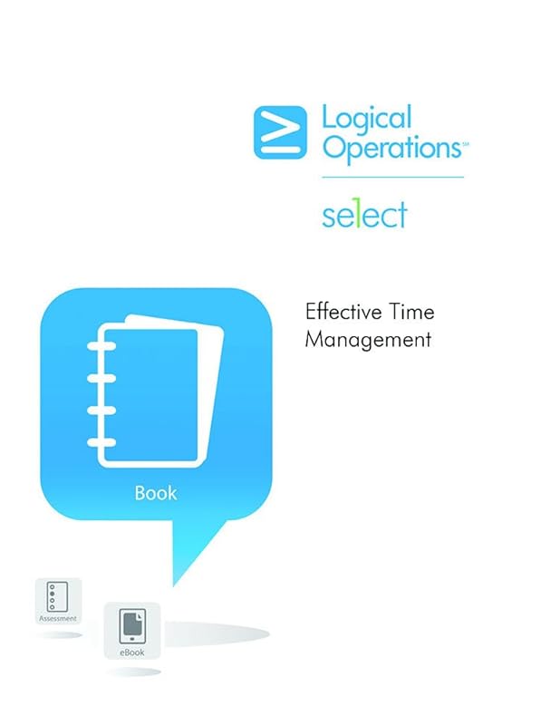 Effective Time Management by Logical Operations Logical Operations