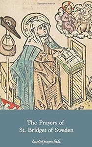 The Prayers of St. Bridget of Sweden by Benedict Prayer Books