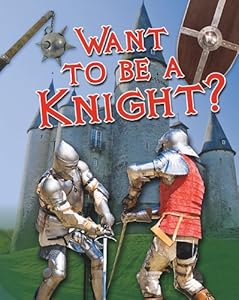 Want to Be a Knight?